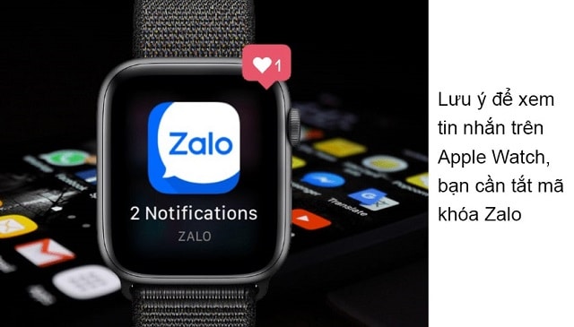 Người dùng cần tắt mật mã để có thể nhận được tin nhắn Zalo trên AW
